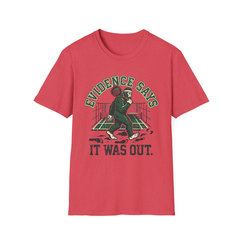 Evidence Says It Was Out T-Shirt