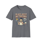 Plays Best In Theory T-Shirt