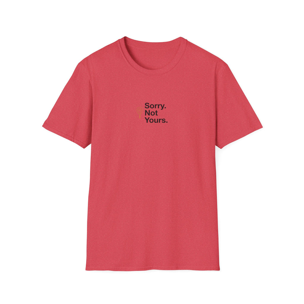 Sorry Not Yours T-Shirt