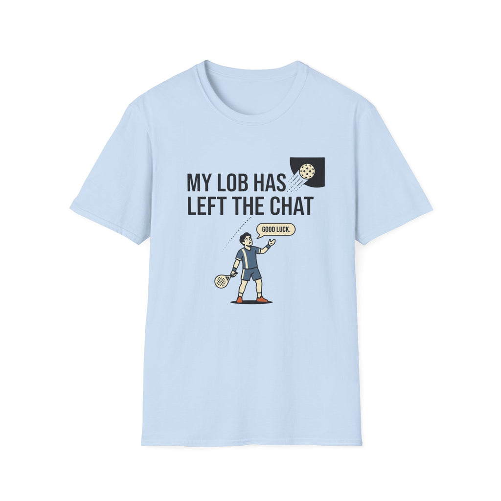 My Lob Has Left The Chat T-Shirt