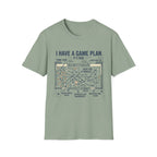 I Have A Game Plan T-Shirt