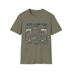 I Have A Game Plan T-Shirt