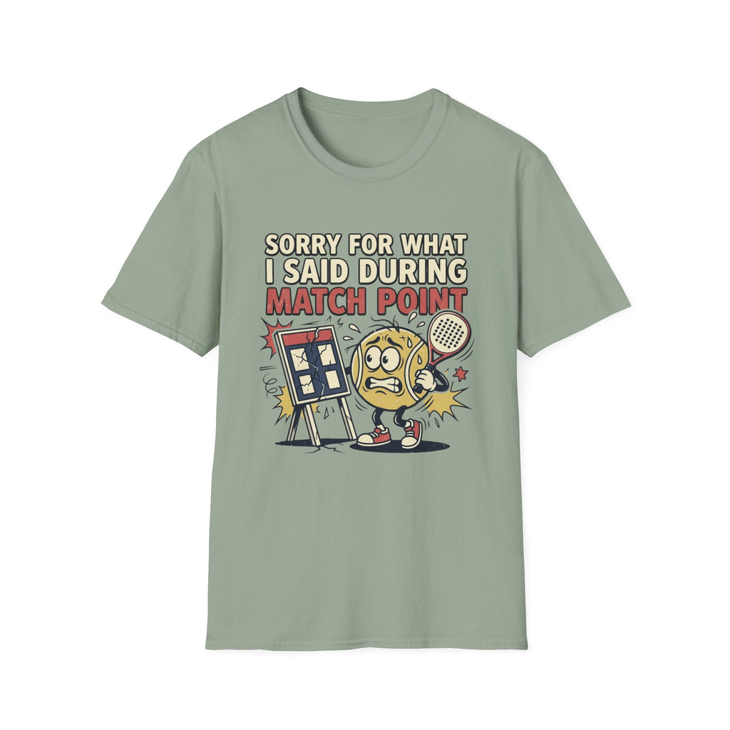 Sorry For What I Said During Match Point T-Shirt