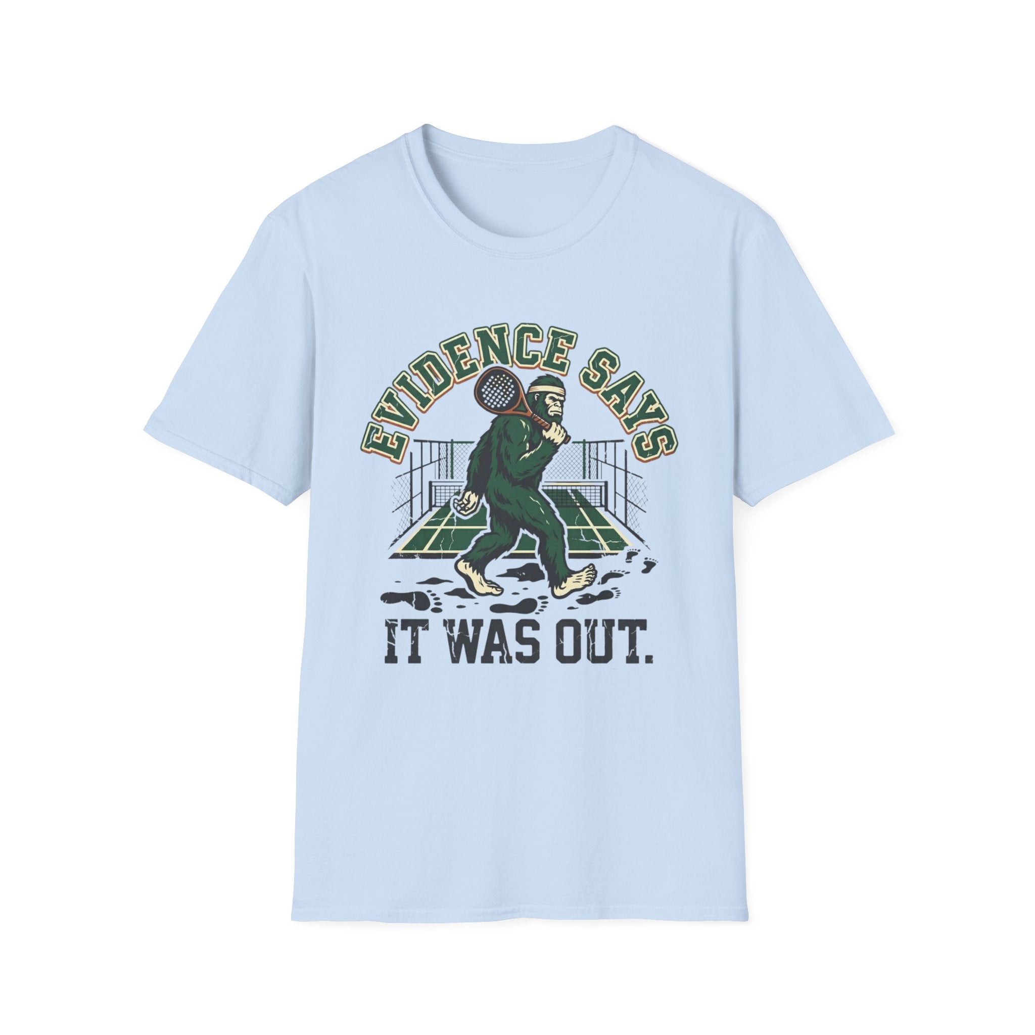 Evidence Says It Was Out T-Shirt