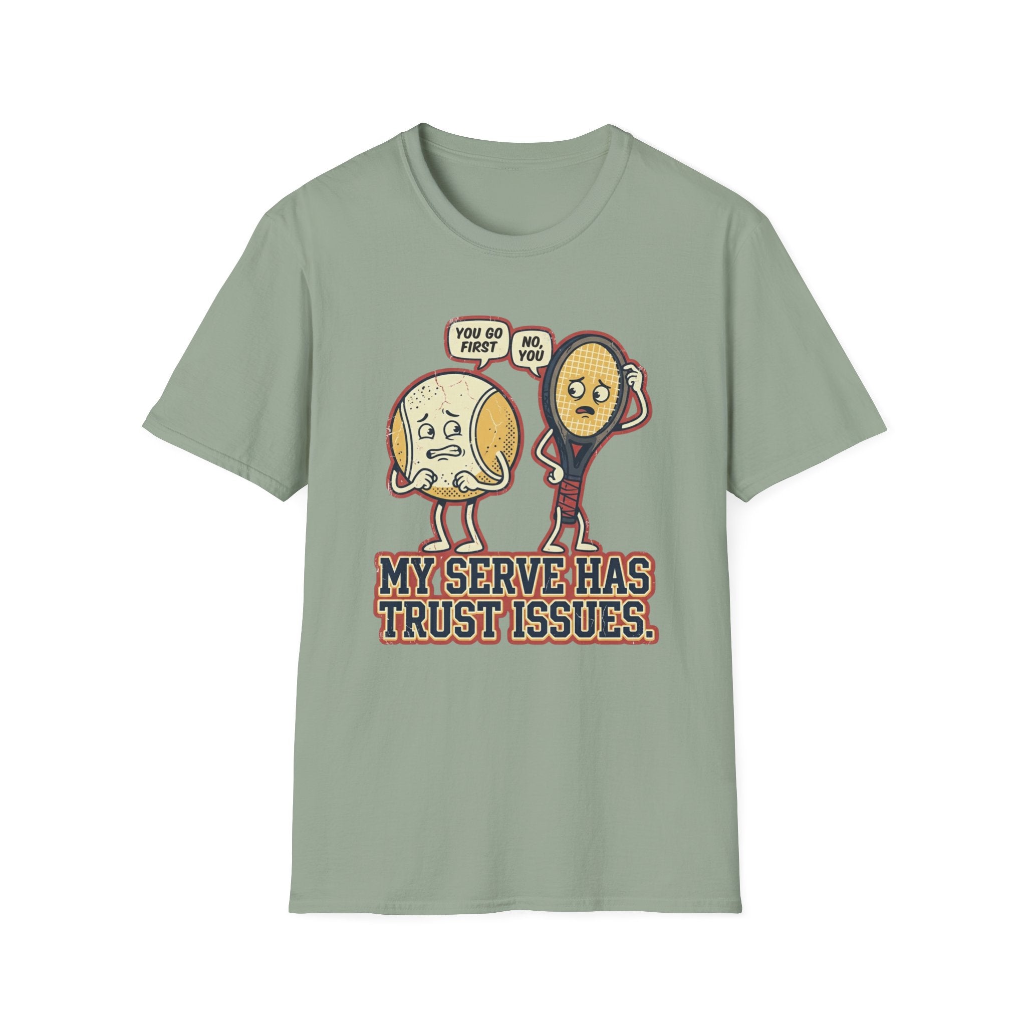 My Serve Has Trust Issues T-Shirt