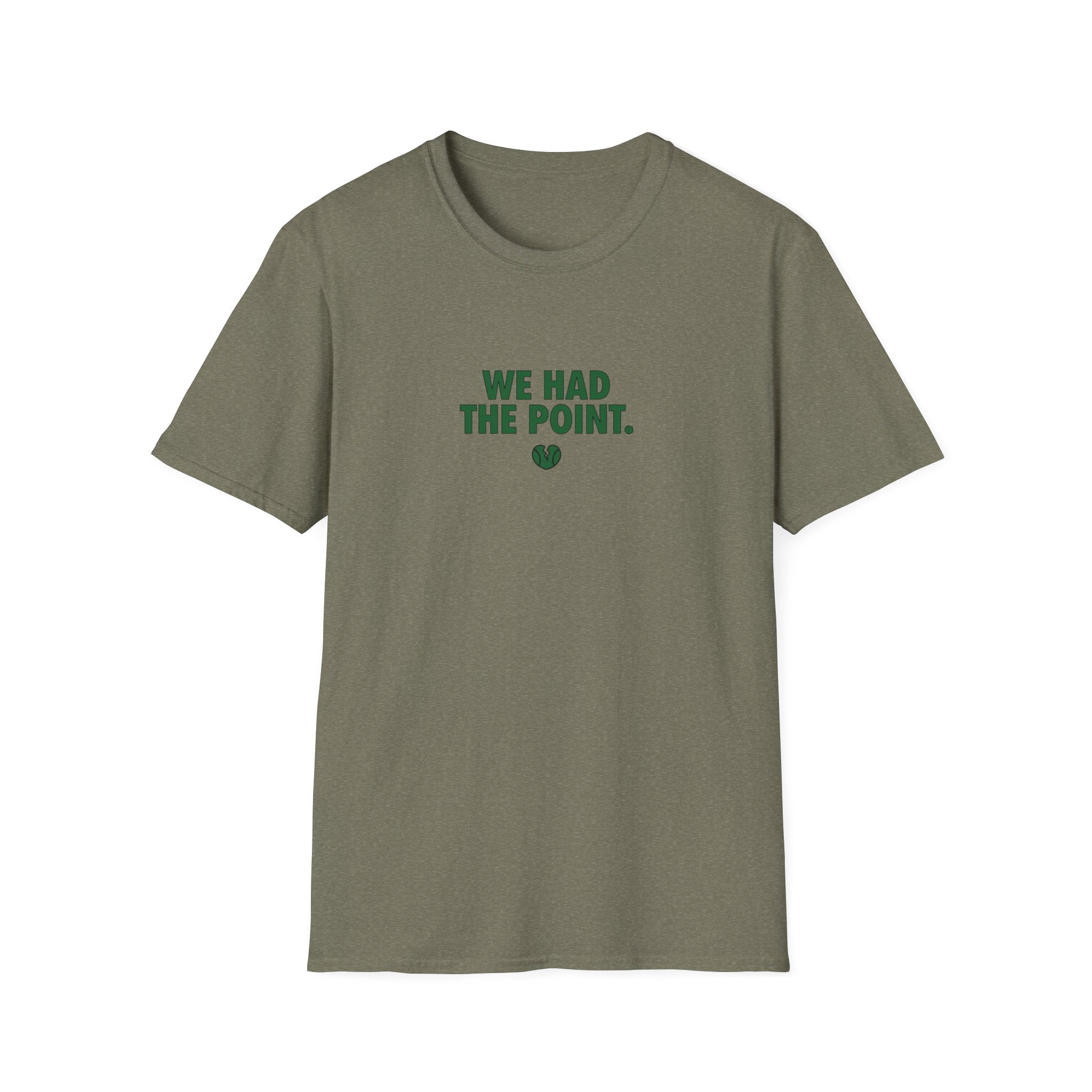 We Had The Point T-Shirt