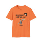 My Lob Has Left The Chat T-Shirt