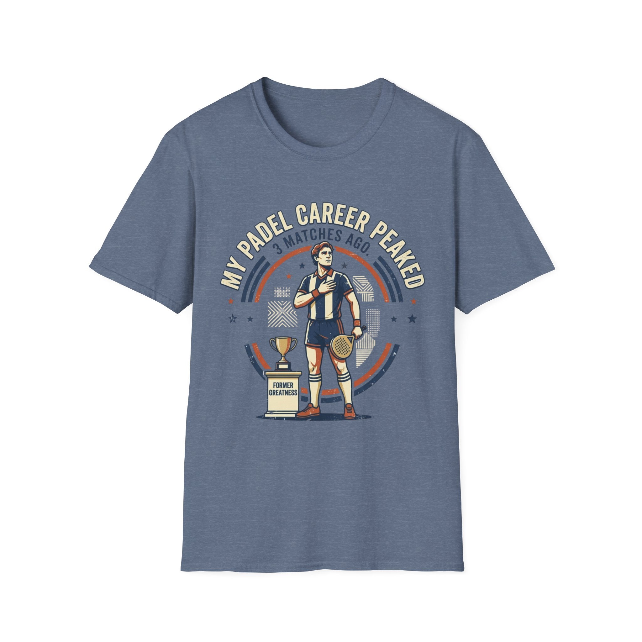 My Padel Career Peaked 3 Matches Ago T-Shirt
