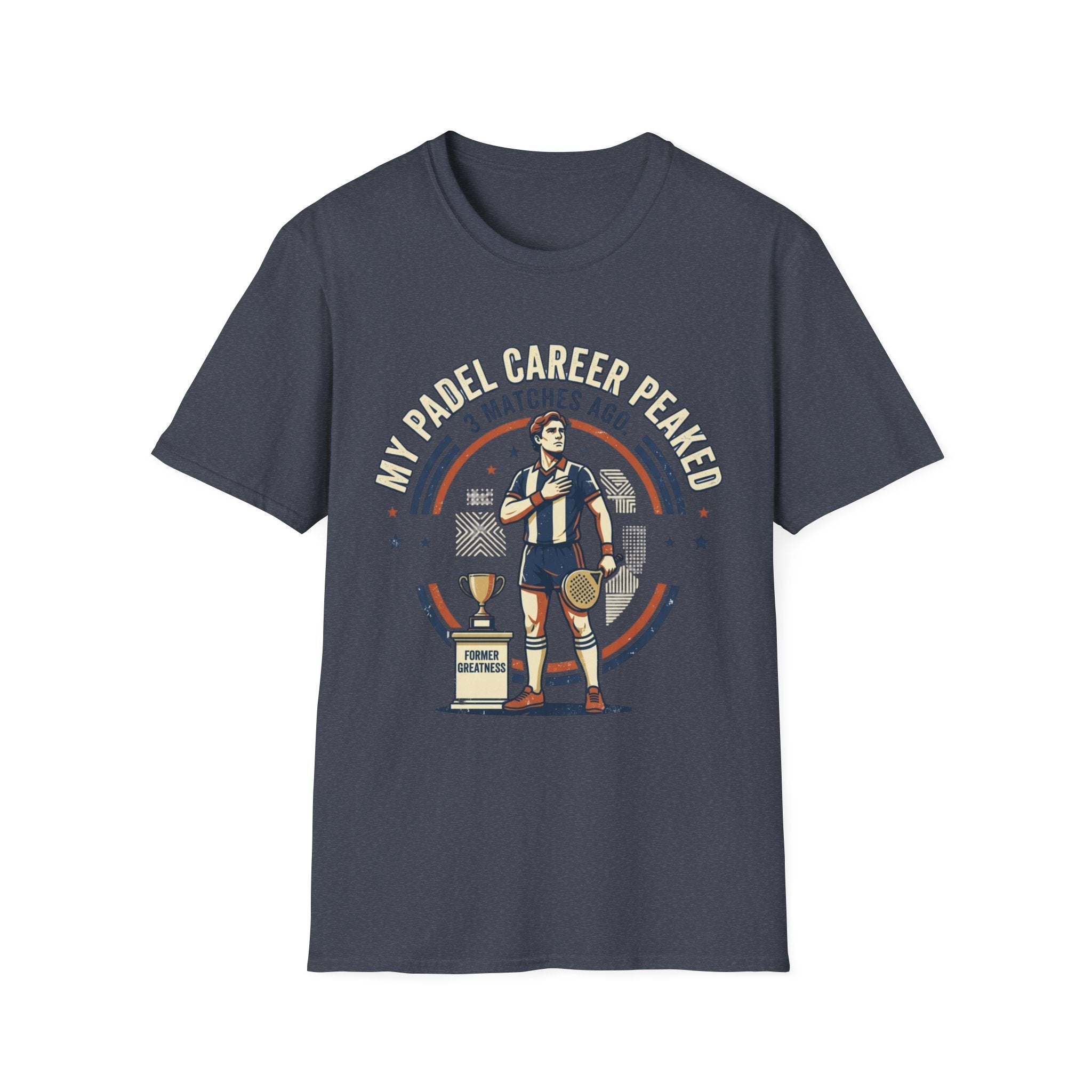 My Padel Career Peaked 3 Matches Ago T-Shirt