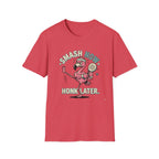 Smash Now. Honk Later T-Shirt