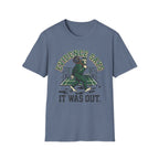 Evidence Says It Was Out T-Shirt