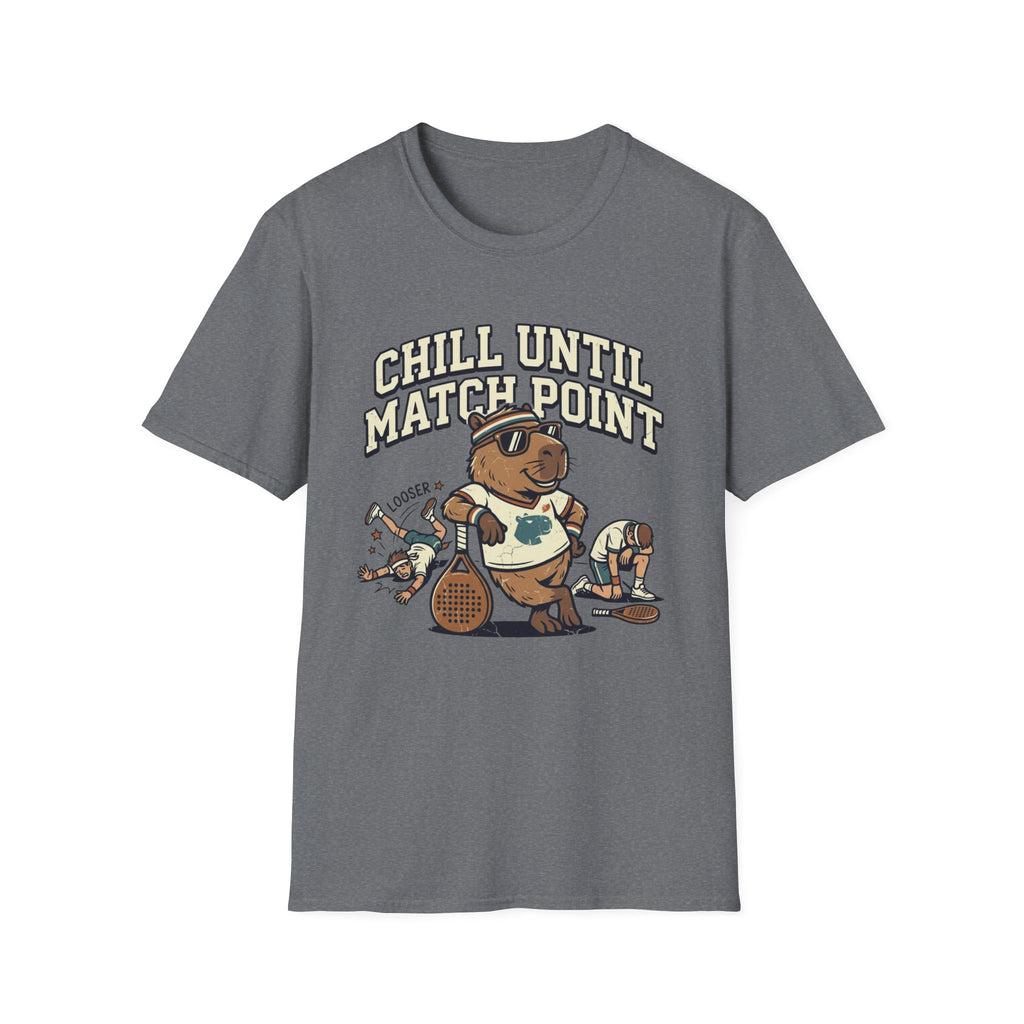 Chill Until Match Point T-Shirt