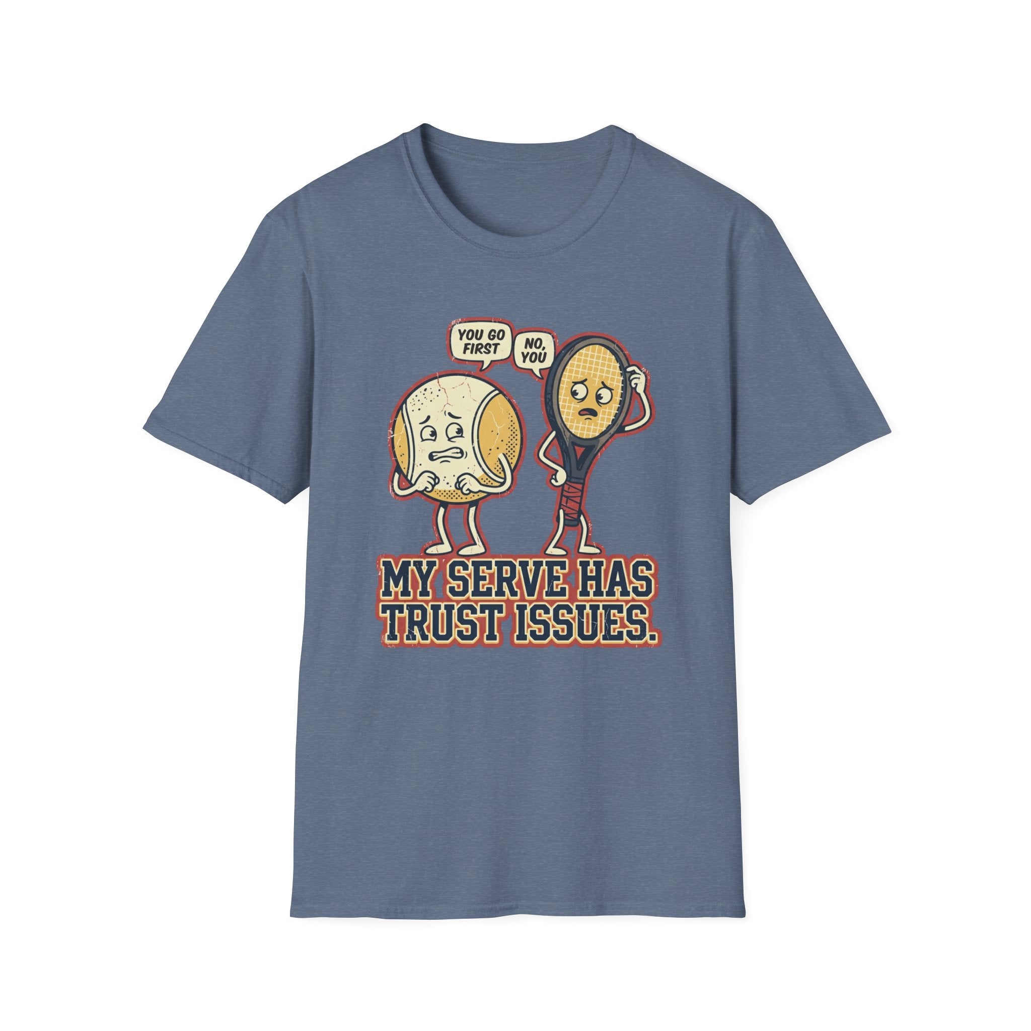 My Serve Has Trust Issues T-Shirt