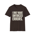 I Only Make Unforced Errors T-Shirt (White)