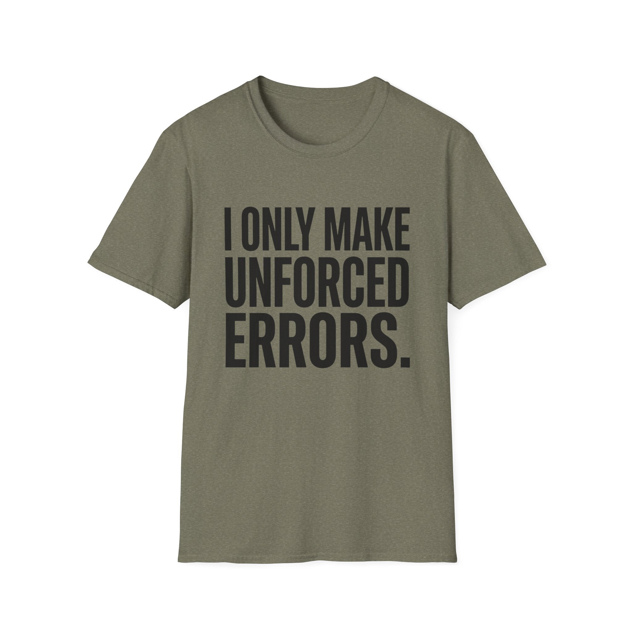 I Only Make Unforced Errors T-Shirt