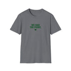 We Had The Point T-Shirt