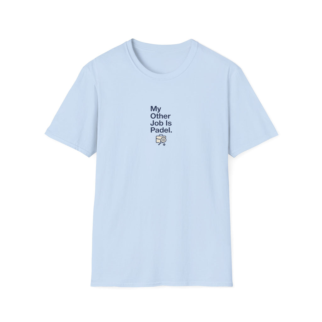 My Other Job Is Padel T-Shirt