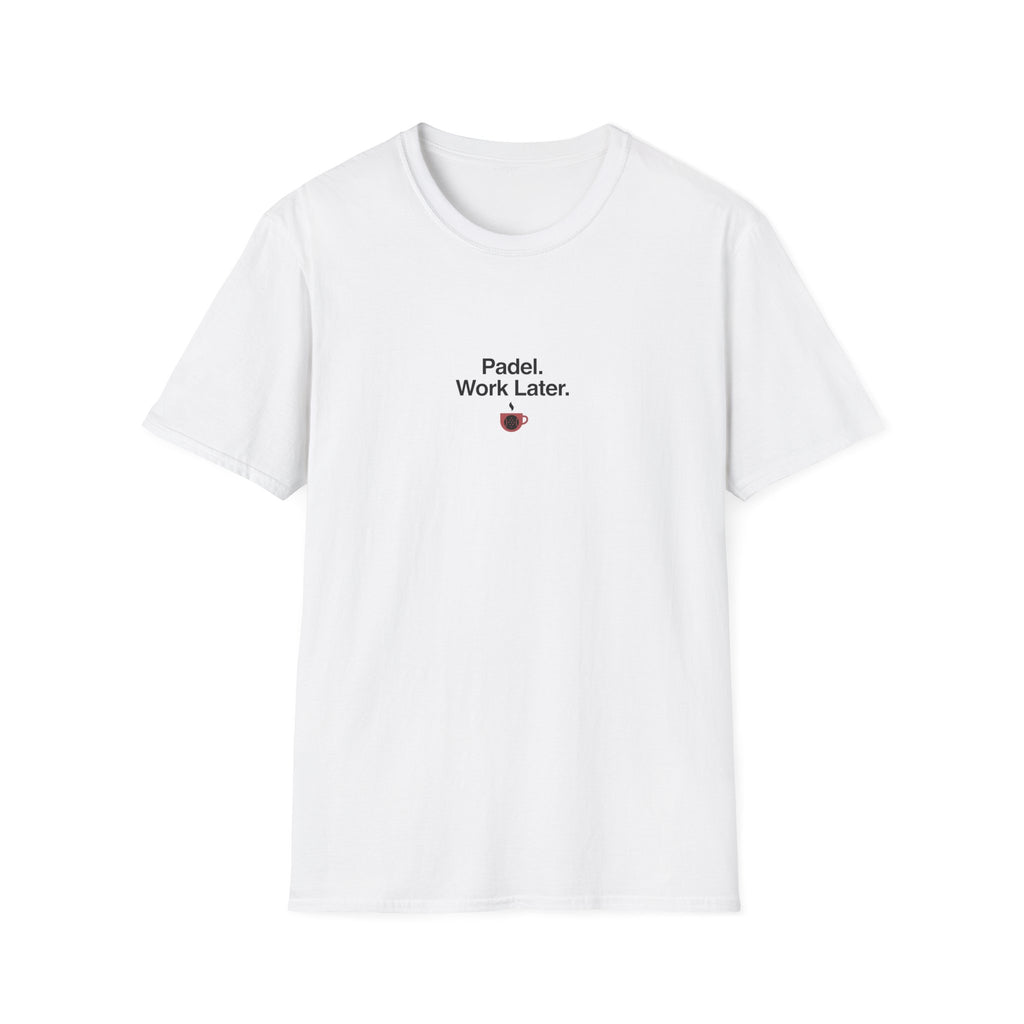 Padel. Work Later T-Shirt