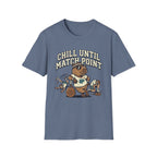 Chill Until Match Point T-Shirt