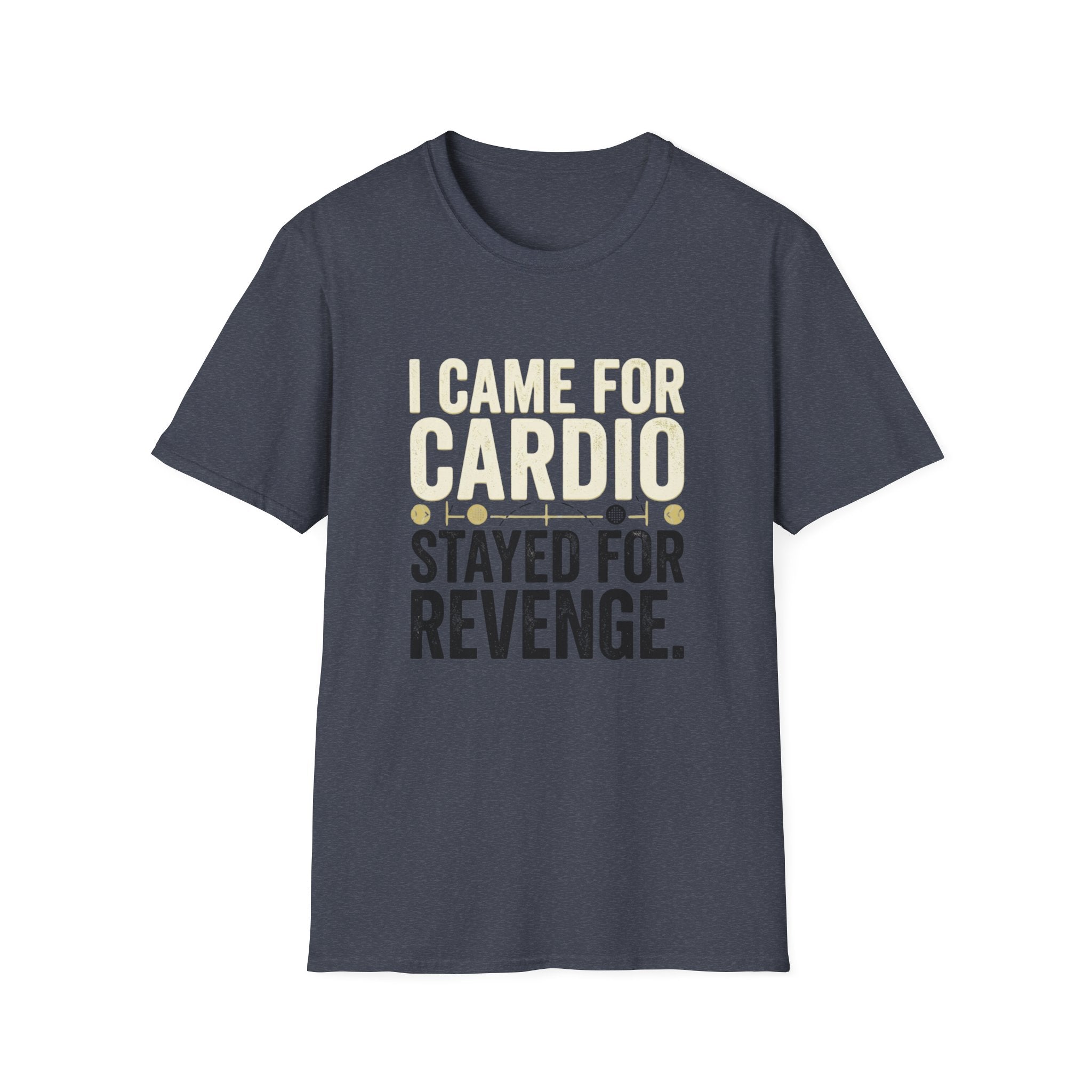 I Came for Cardio T-Shirt