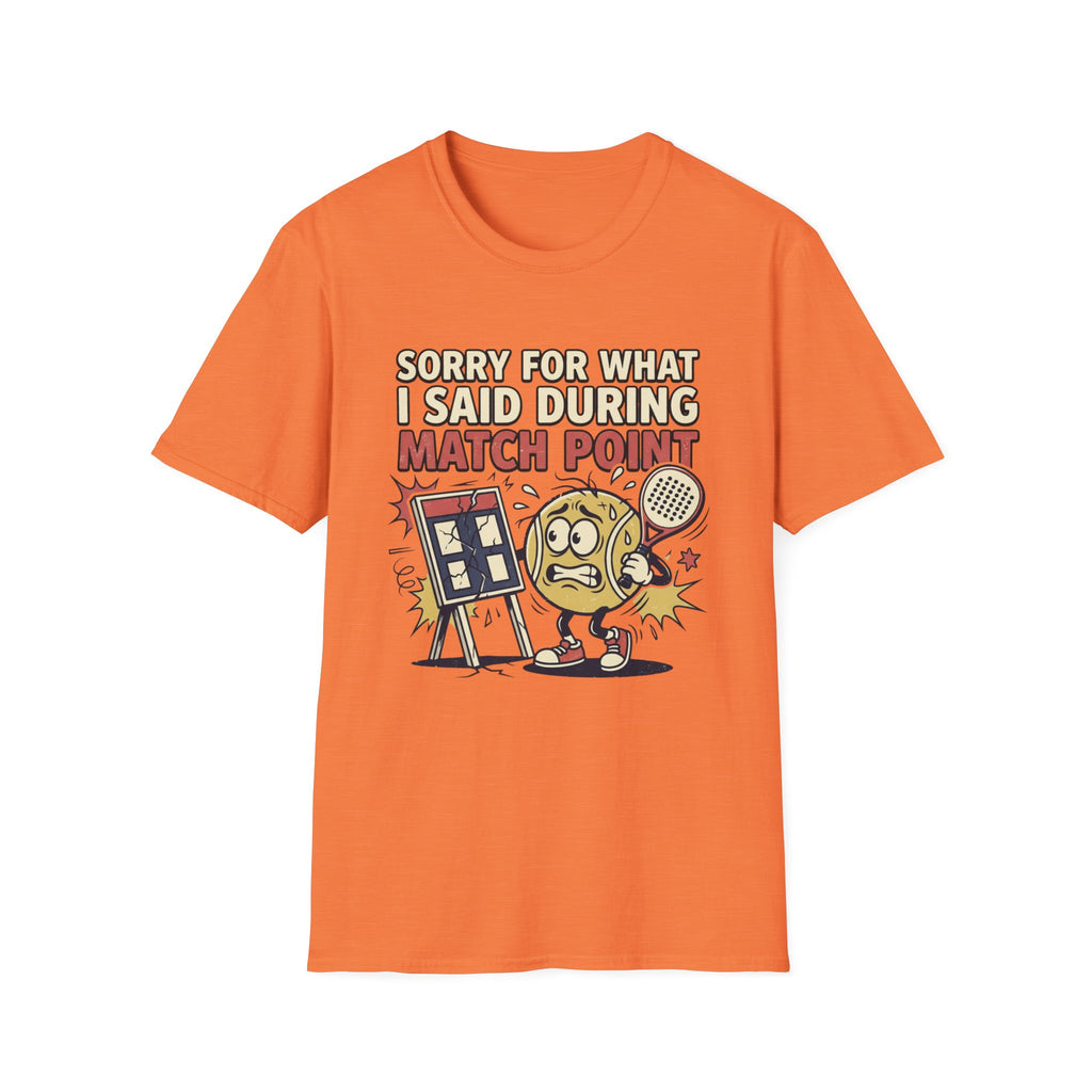 Sorry For What I Said During Match Point T-Shirt