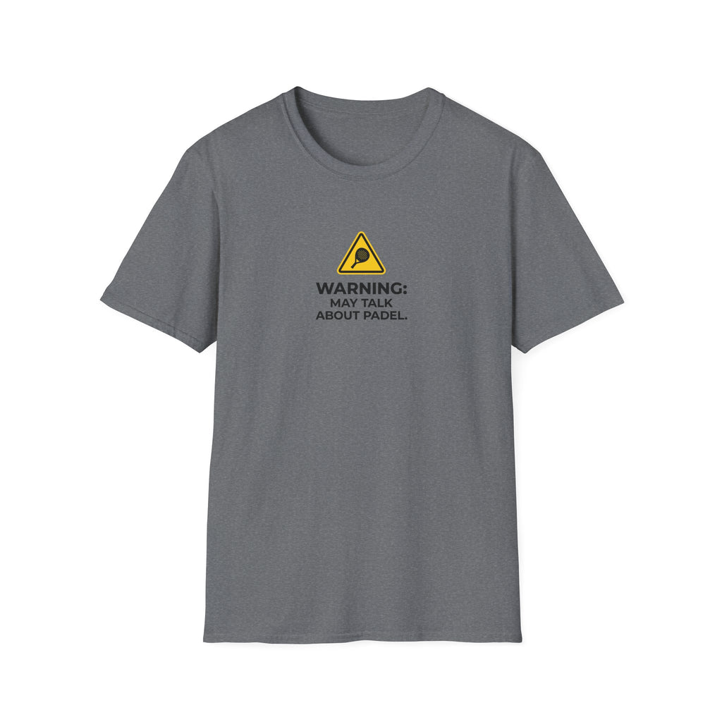 Warning May Talk About Padel T-Shirt