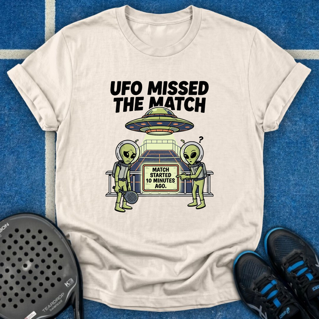 Ufo Missed The Match T-Shirt