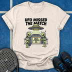 Ufo Missed The Match T-Shirt