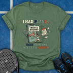 Someone Needed A Fourth T-Shirt