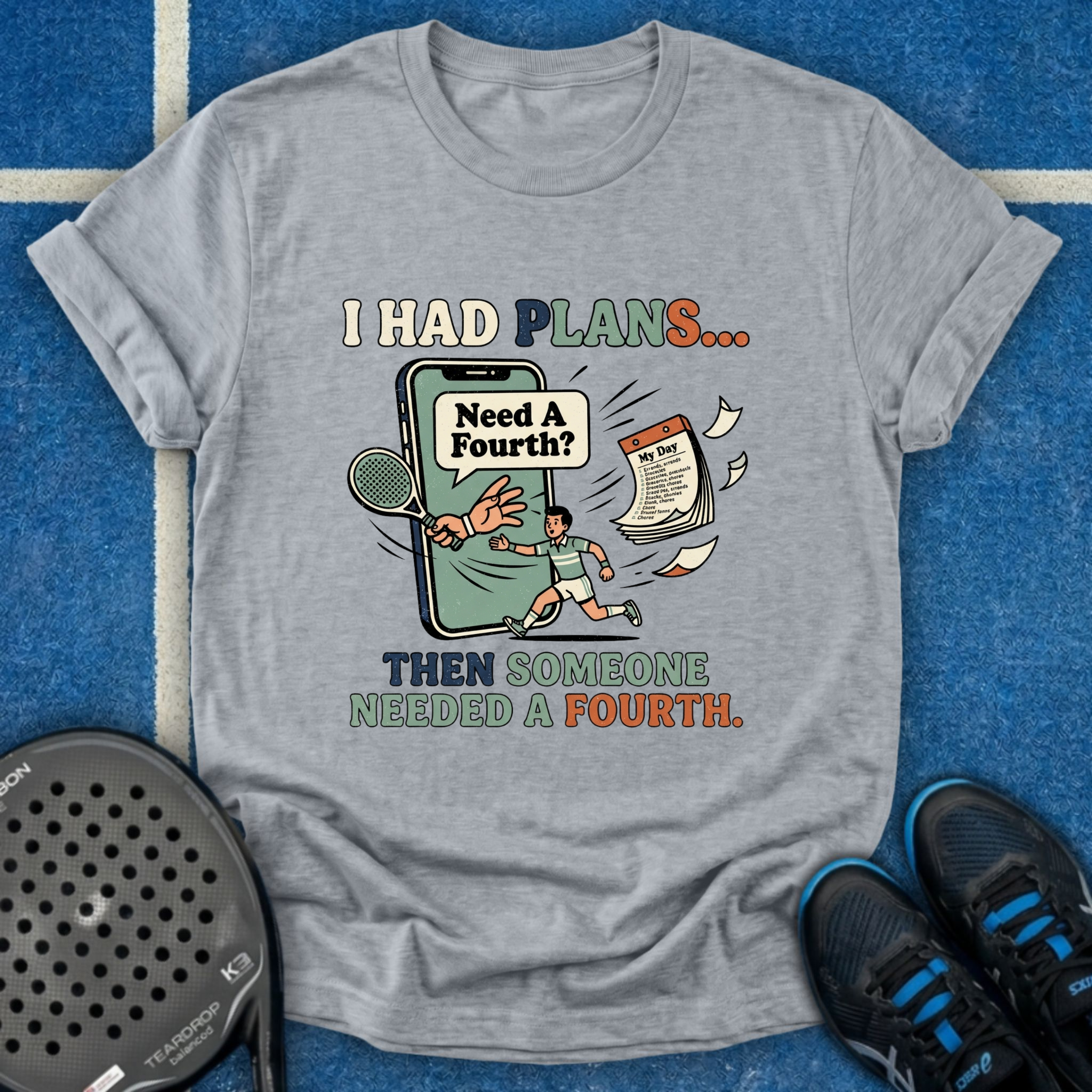 Someone Needed A Fourth T-Shirt