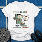Someone Needed A Fourth T-Shirt