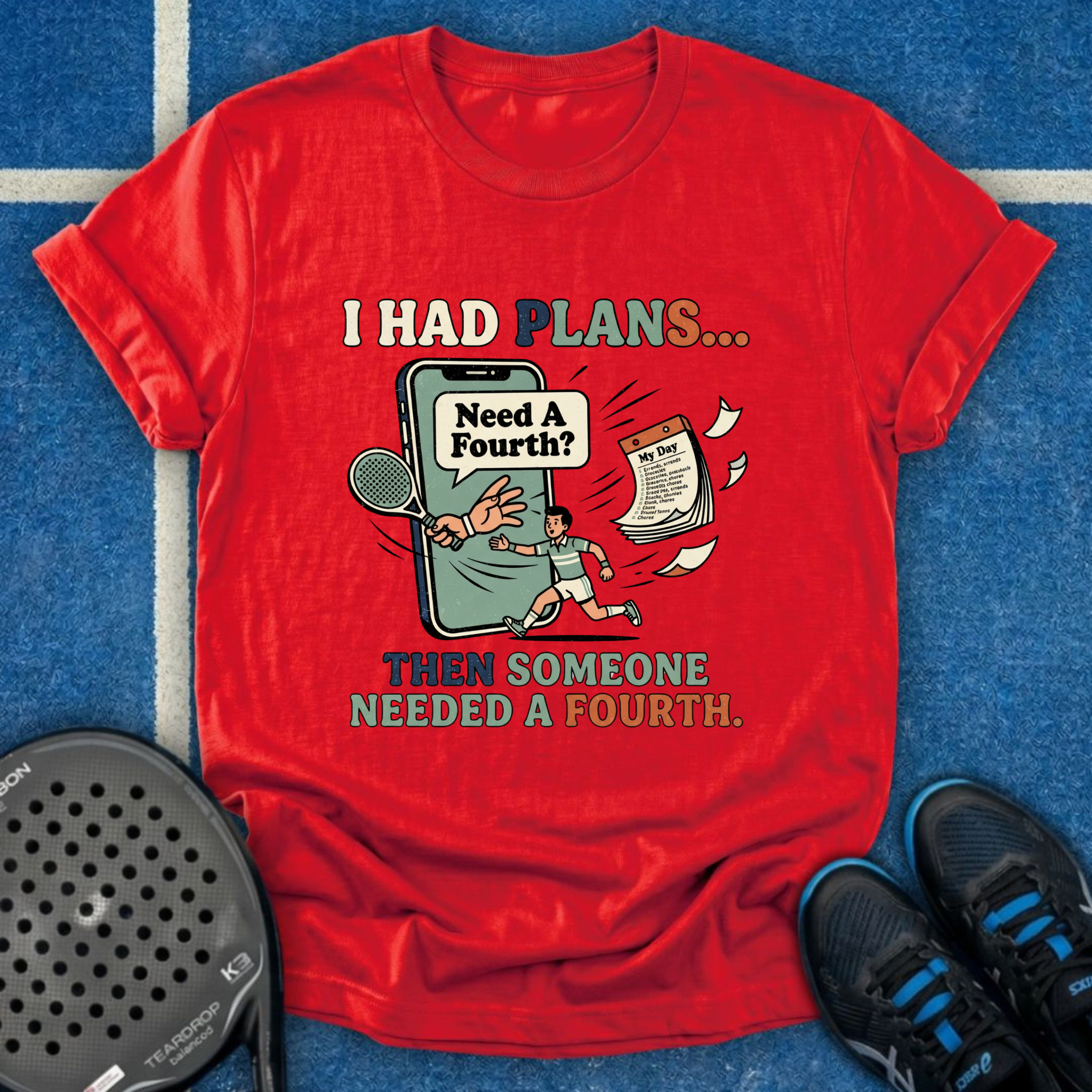 Someone Needed A Fourth T-Shirt