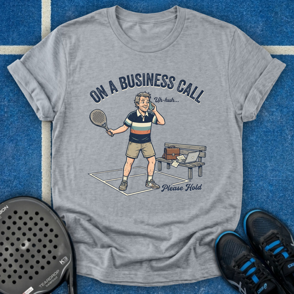 On A Business Call T-Shirt