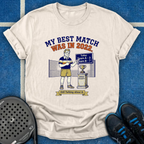 Best Match Was In 2022 T-Shirt