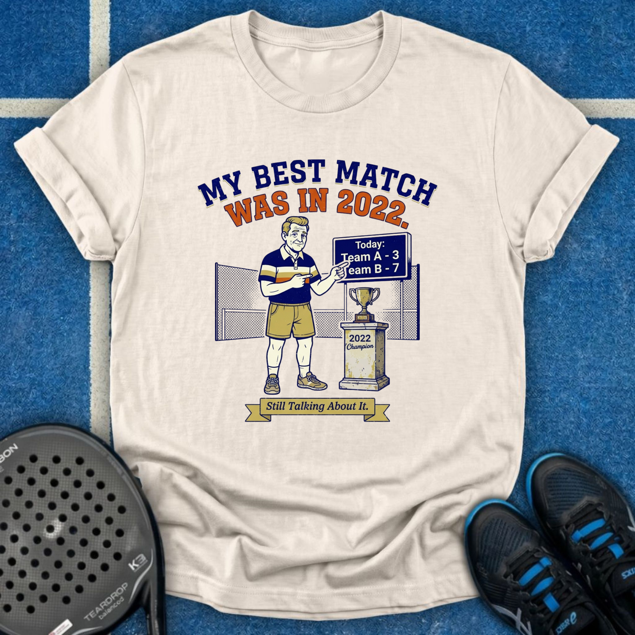 Best Match Was In 2022 T-Shirt