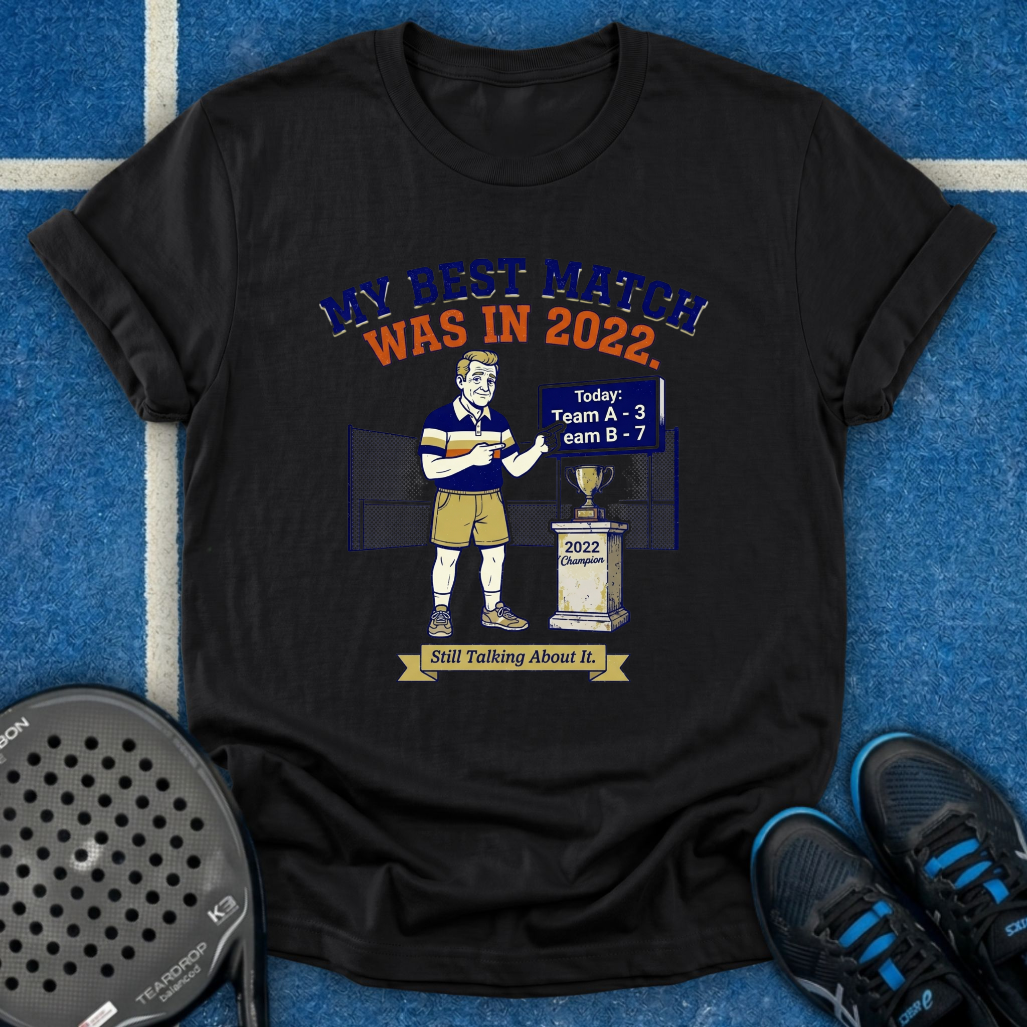 Best Match Was In 2022 T-Shirt