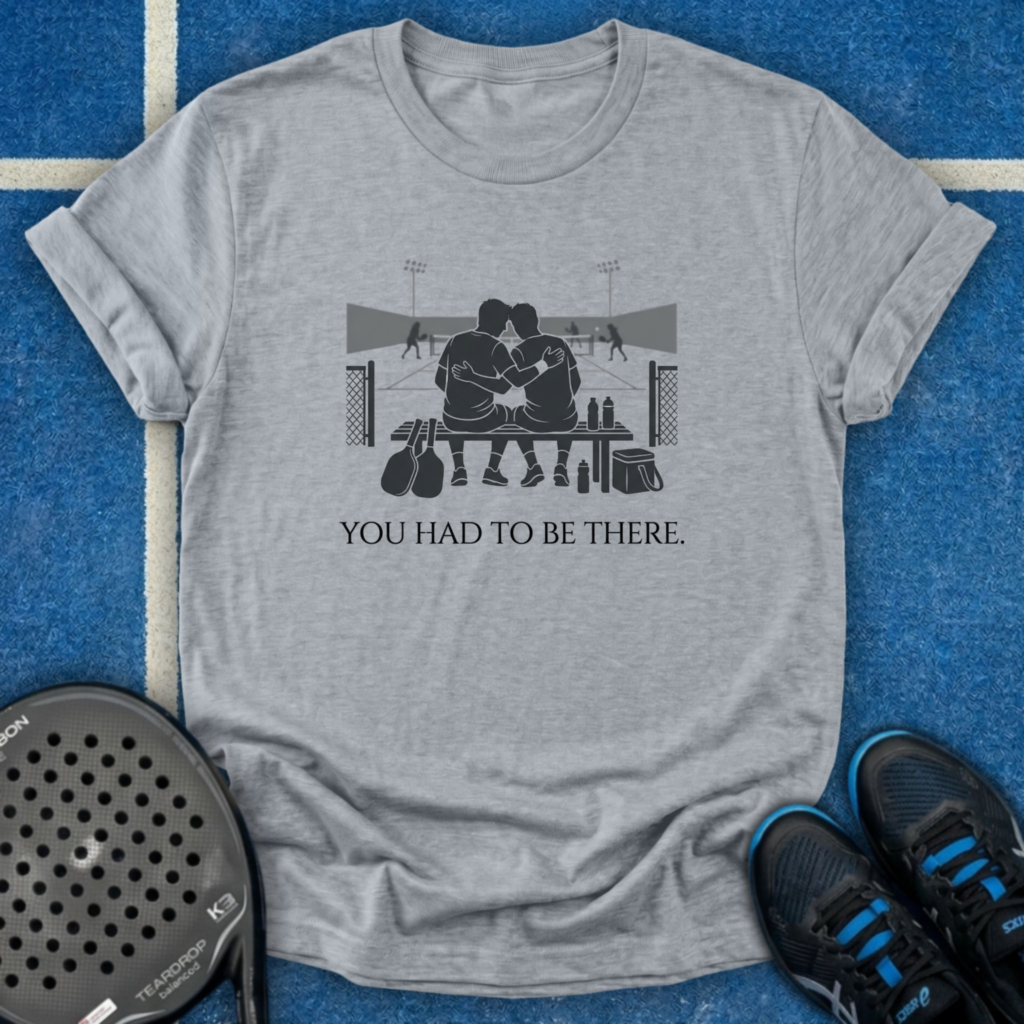 You Had To Be There T-Shirt