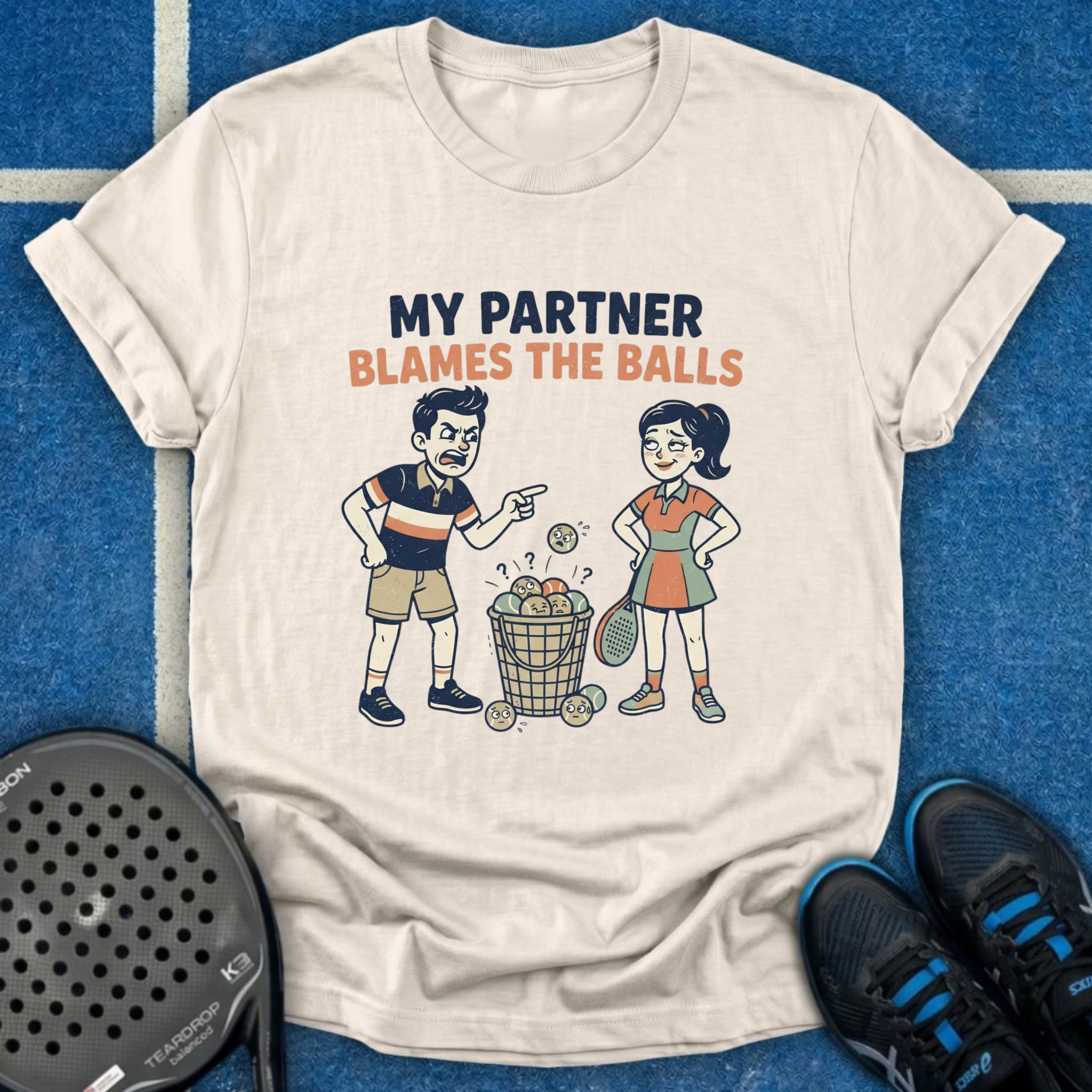 My Partner Blames The Balls T-Shirt