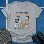 My Partner Blames The Balls T-Shirt