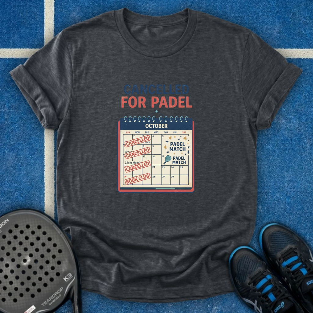 Cancelled For Padel T-Shirt