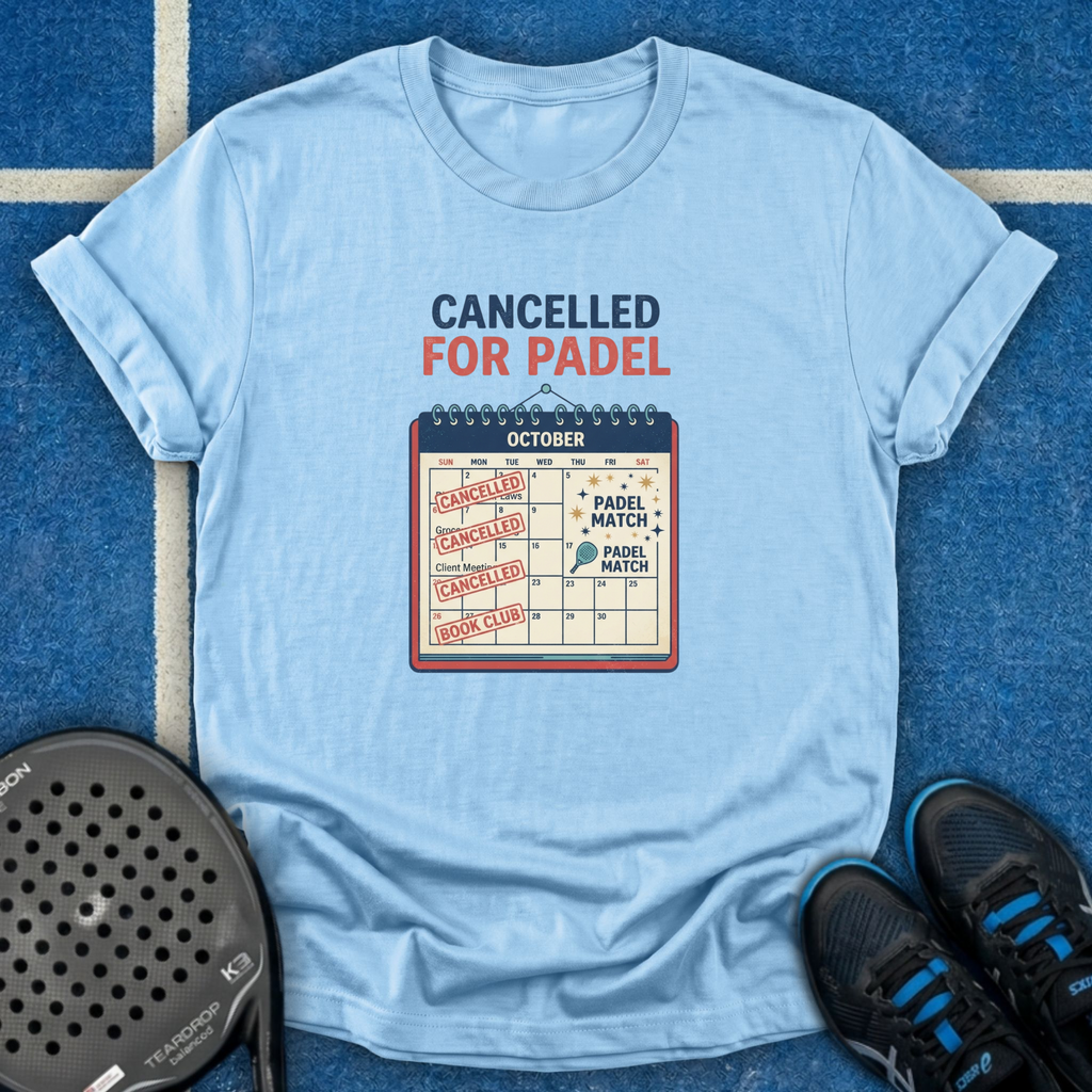 Cancelled For Padel T-Shirt