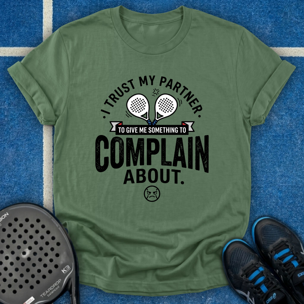 Something To Complain About T-Shirt