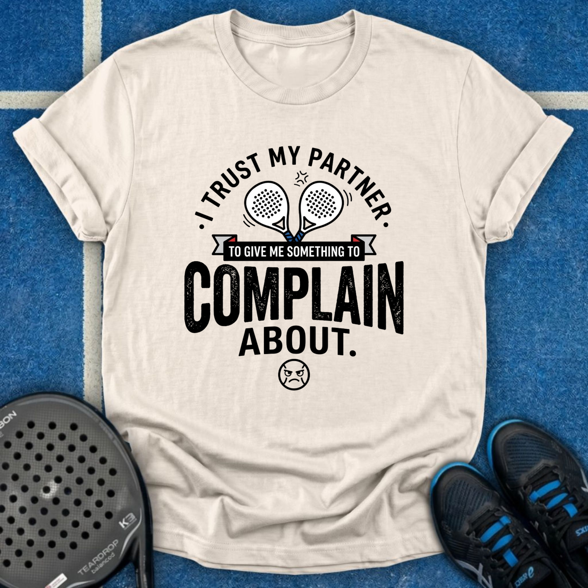 Something To Complain About T-Shirt