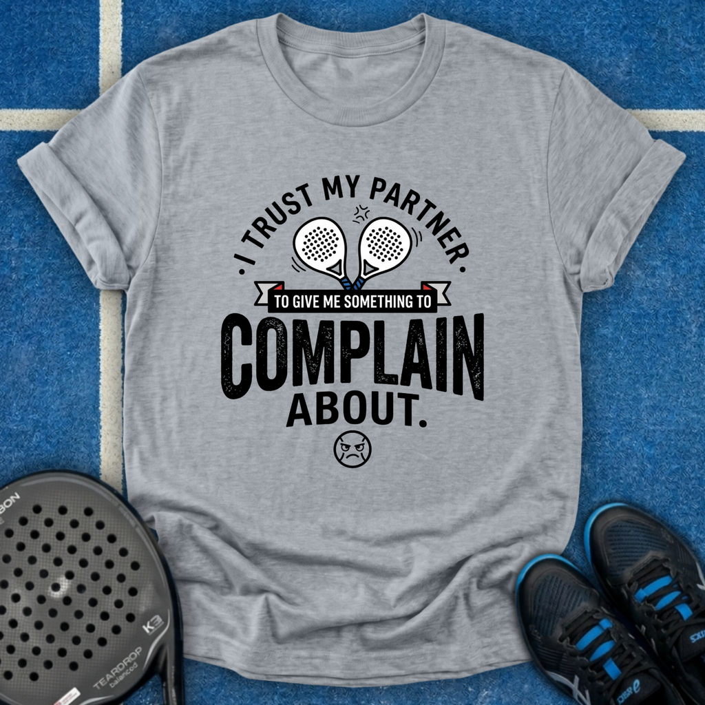 Something To Complain About T-Shirt