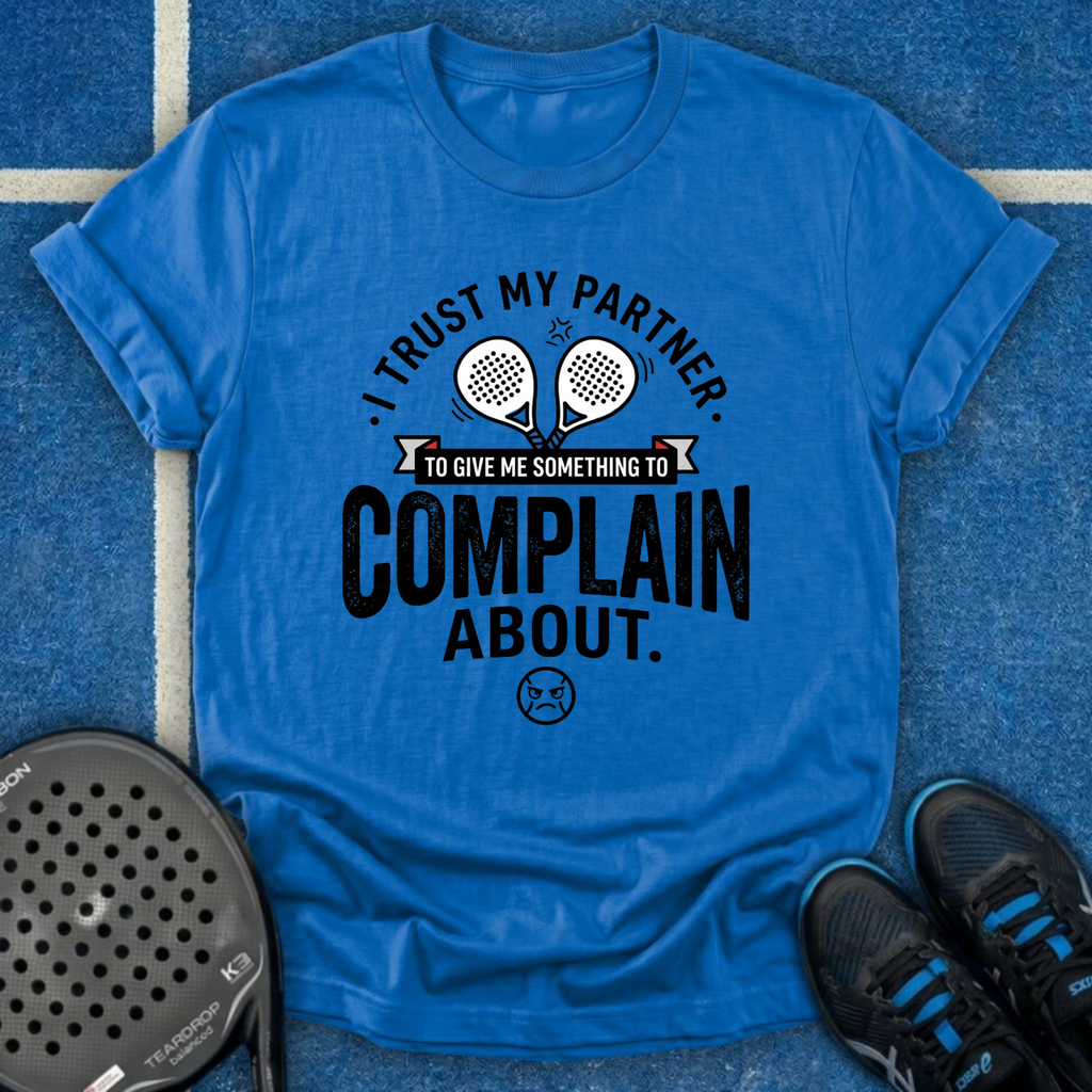 Something To Complain About T-Shirt