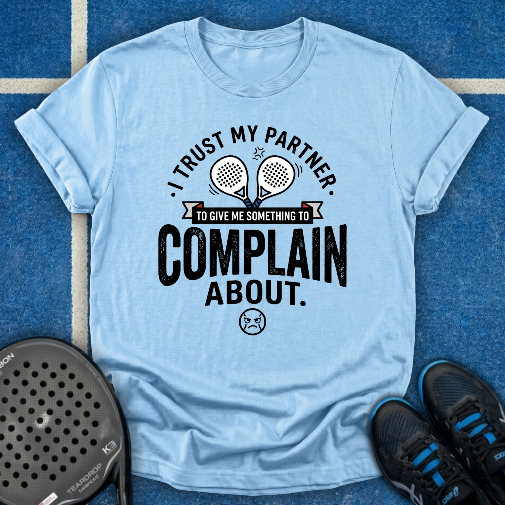 Something To Complain About T-Shirt