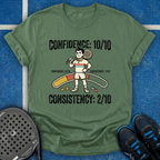 Confidence 10/10 Consistency 2/10 T-Shirt