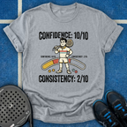 Confidence 10/10 Consistency 2/10 T-Shirt