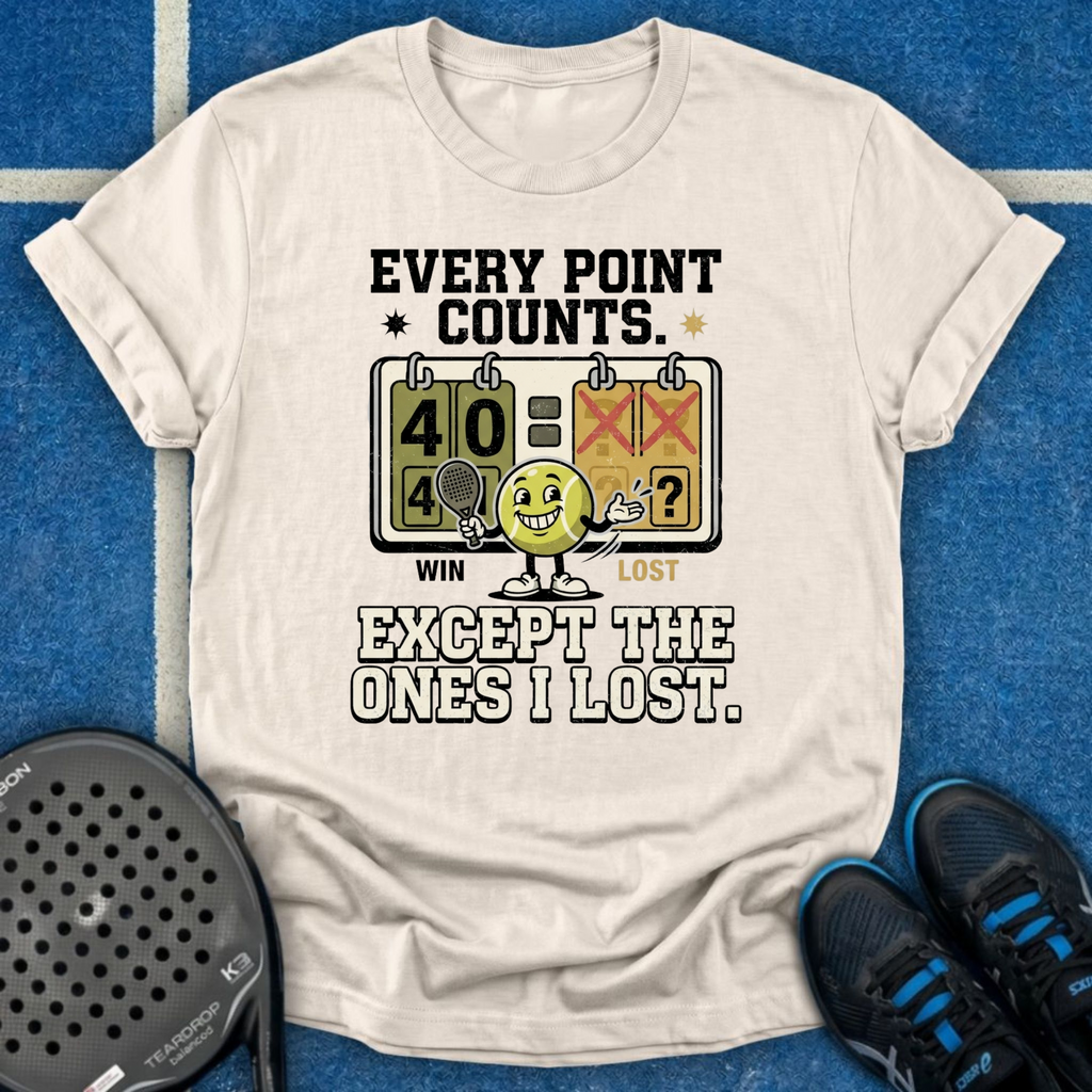 Every Point Counts Except The Ones I Lost T-Shirt