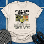 Every Point Counts Except The Ones I Lost T-Shirt